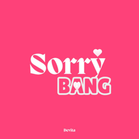 Sorry Bang