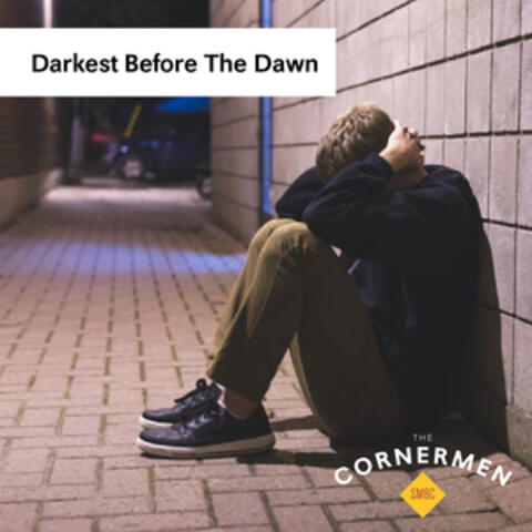 Darkest Before The Dawn