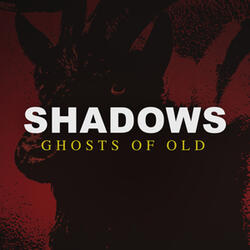 Ghosts of Old