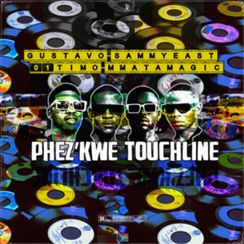 PHEZ' KWE TOUCHLINE