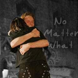 NO MATTER WHAT