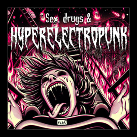 Sex, Drugs & Hyperelectropunk