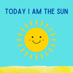 Today I Am the Sun