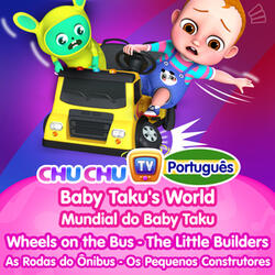 Baby Taku's World - Wheels on the Bus (The Little Builders)