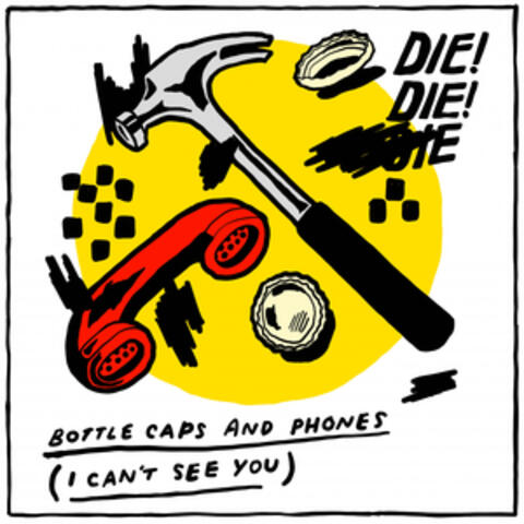 Bottlecaps and Phones (I Can't See You)