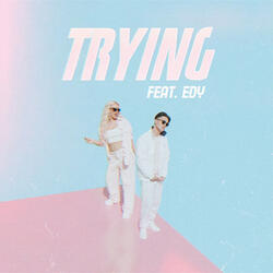 Trying