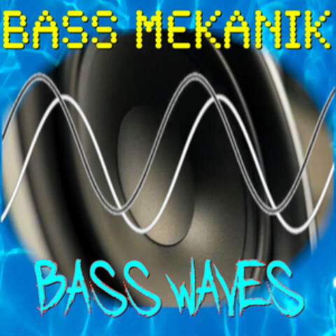 Bass Waves