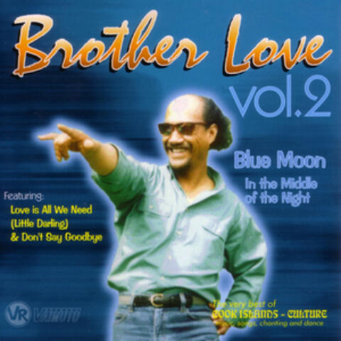 Brother Love, Vol. 2 - Blue Moon in the Middle of the Night