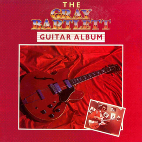 The Gray Bartlett Guitar Album