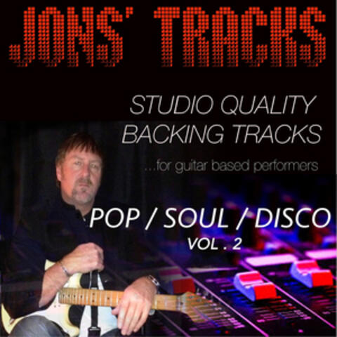 Jon's Tracks: Pop / Soul / Disco, Vol. 2 (Studio Quality Backing Tracks for Guitar Based Performers)