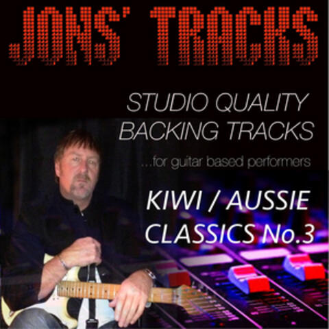 Jon's Tracks: Kiwi / Aussie Classics, Vol. 3 (Studio Quality Backing Tracks for Guitar Based Performers)