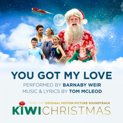 You Got My Love (From "Kiwi Christmas")