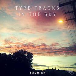 Tyre Tracks (In the Sky)
