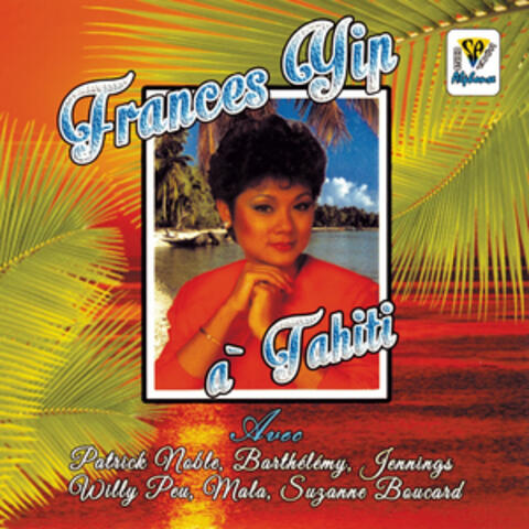 Frances Yip À Tahiti