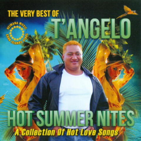 The Very Best of T'angelo - Hot Summer Nites