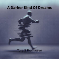 A Darker Kind Of Dreams