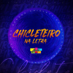 Chicletero Eu, Chicletera Ela