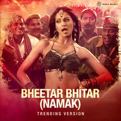 Bheetar Bhitar - Namak