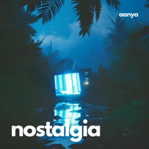 Nostalgia