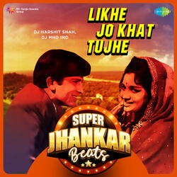 Likhe Jo Khat Tujhe