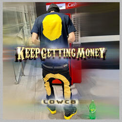 Keep Getting Money