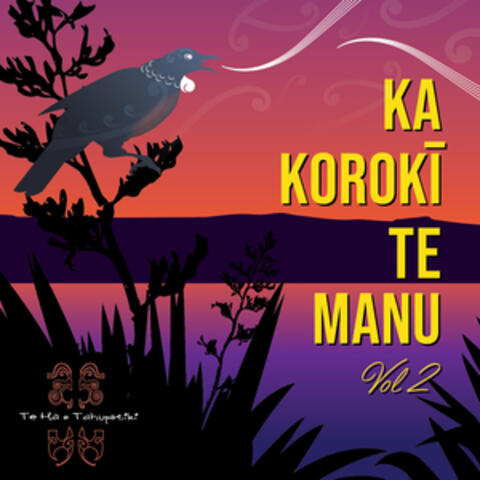 Ka Korokī Te Manu Vol. 2