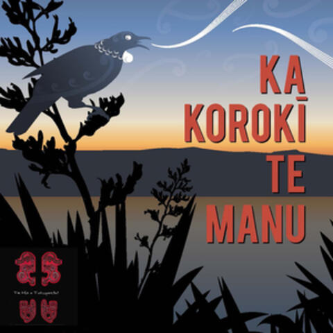 Ka Korokī Te Manu