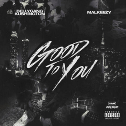 Good To You