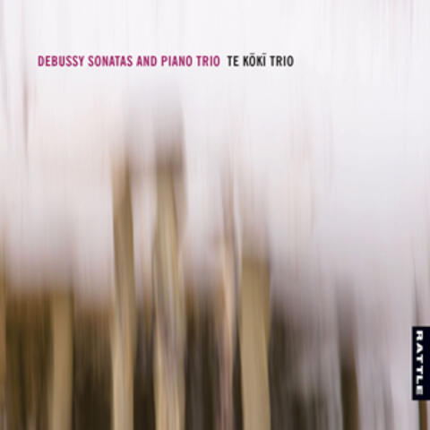 Debussy Sonatas and Piano Trio
