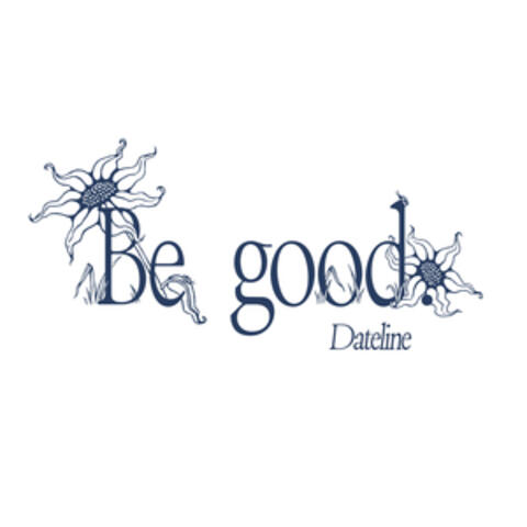 Be Good
