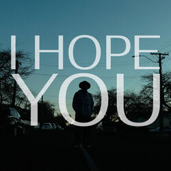 I Hope You