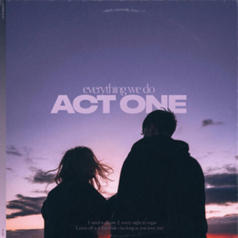ACT ONE