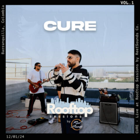 CURE - Live at Rooftop Sessions by ReefSounds Co.