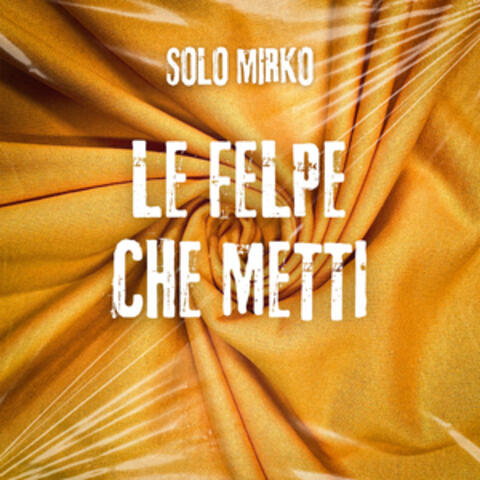 LE FELPE CHE METTI