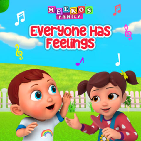 Everyone Has Feelings
