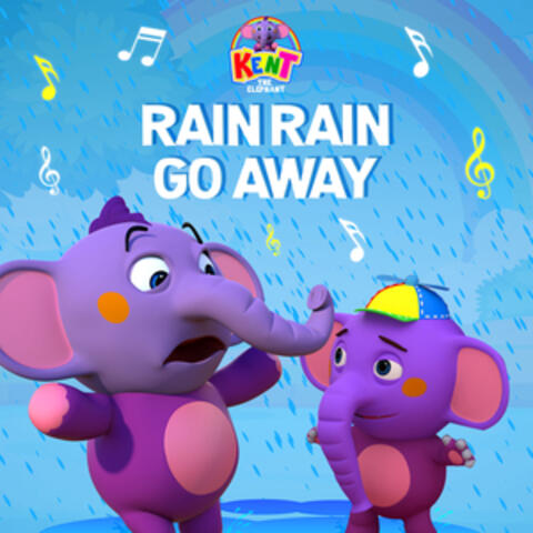 Rain Rain Go Away