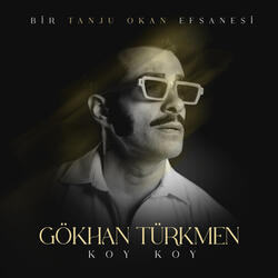 Koy, Koy ( Bir Tanju Okan Efsanesi )