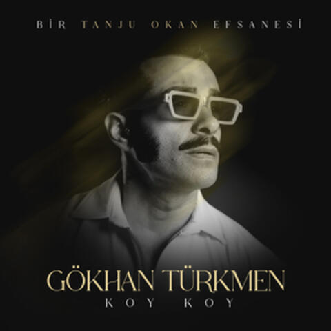 Koy, Koy ( Bir Tanju Okan Efsanesi )