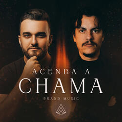 Acenda a Chama