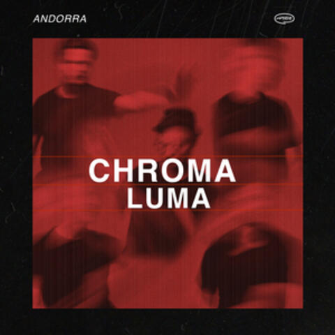 Chroma & Luma