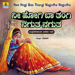 Nee Hogi Baa Thangi Nagutha Nagutha