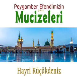 Peygamber Efendimizin Mucizeleri