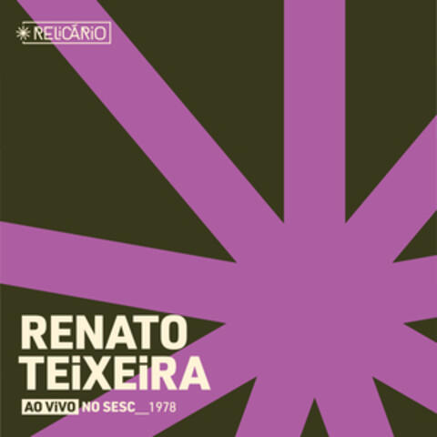 Relicário: Renato Teixeira (Ao Vivo No Sesc 1978)