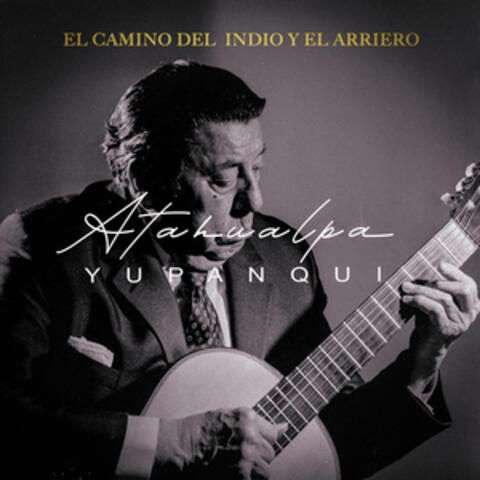 El Camino Del Indio Y El Arriero