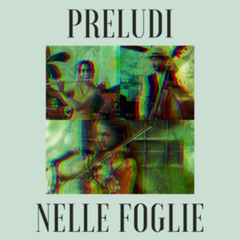 Preludi nelle Foglie