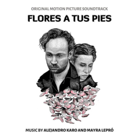 Flores a tus pies (Original Motion Picture Soundtrack)