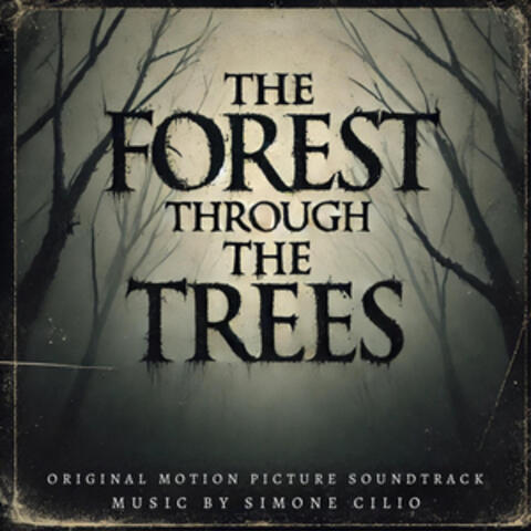 The Forest Through the Trees (Original Motion Picture Soundtrack)