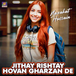 Jithay Rishtay Hovan Gharzan De