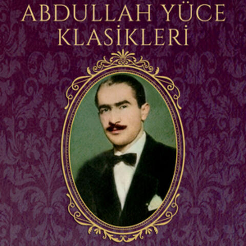 Abdullah Yüce Klasikleri