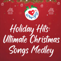 Holiday Hits: Ultimate Christmas Songs Medley